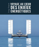 Voyage au coeur des enjeux énergétiques