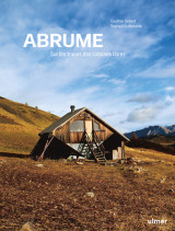 Abrume - sur les traces des cabanes libres