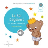 Le roi dagobert et autres chansons