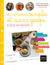 80 recettes simples et sans gaspi  à faire en famille