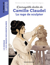 Camille claudel, la rage de sculpter