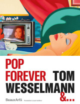 Pop forever, tom wesselmann &…