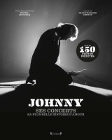 Johnny - ses concerts, sa plus belle histoire d'amour