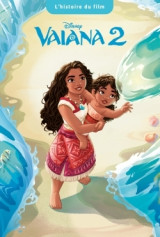 Vaiana 2 - l'histoire du film - disney princesses