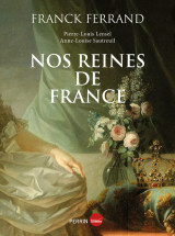 Nos reines de france