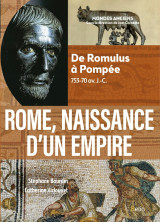 Rome, naissance d'un empire