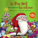 Le père noël qui n'aimait pas les cadeaux - collector