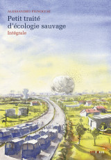 Petit traité d'écologie sauvage - intégrale