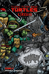 Les tortues ninja - tmnt classics, t2 : travail d'équipe