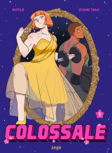 Colossale - tome 1