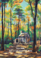 Bibliothèque illustrée - walden ou la vie dans les bois