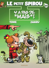 Le petit spirou - tome 20 - y a pas de « mais » !