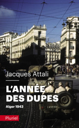 L'année des dupes. alger 1943