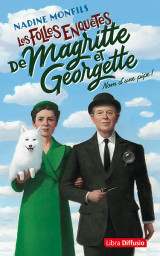 Nom d'une pipe ! les folles enquêtes de magritte et georgette