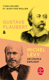 Gustave flaubert et michel lévy, un couple explosif