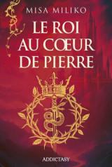 Le roi au coeur de pierre