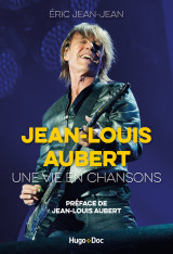 Jean-louis aubert, une vie en chansons