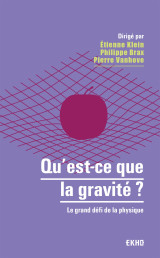 Qu'est-ce que la gravité ?