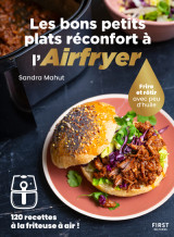 Les bons petits plats réconfort à l'airfryer