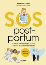 Sos post-partum - toutes les ressources pour vivre au mieux le quatrième trimestre