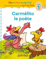 Cocorico je sais lire ! 1res lectures avec les p'tites poules - carmélito le poète niveau 1