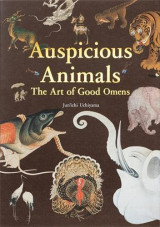 Auspicious animals the art of good omens /anglais