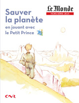 Sauver la planète en jouant avec le petit prince 