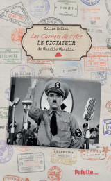 Les carnets de l'art, le dictateur de charlie chaplin