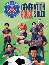 Paris saint-germain : génération rouge et bleue t02