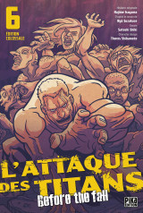 L'attaque des titans - before the fall edition colossale t06