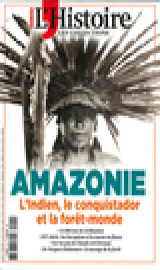Les collections de l'histoire hs n  92 : amazonie, une foret et des hommes - juillet 2021