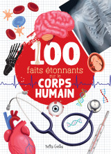 100 faits étonnants sur le corps humain 