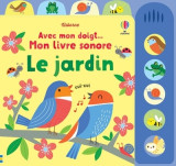 Le jardin - avec mon doigt... mon livre sonore