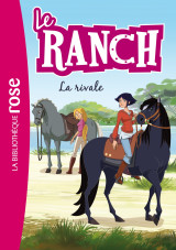 Le ranch 02 - la rivale