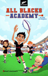 All blacks academy - tome 1 - un rêve de champion