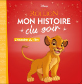 Le roi lion - mon histoire du soir - l'histoire du film - disney