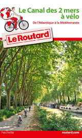 Guide du routard le canal des 2 mers à vélo