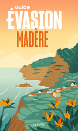 Madère - guide evasion