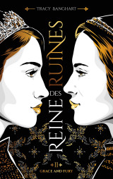 Grace and fury - tome 2 - reine des ruines