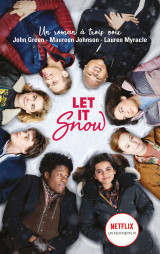 Let it snow - le roman flocons d'amour à l'origine du film netflix