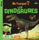 Dis pourquoi les dinosaures