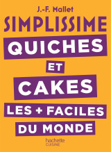 Simplissime quiches et cakes les plus faciles du monde