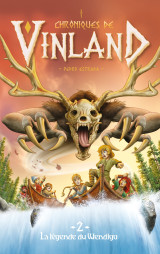 Chroniques de vinland - tome 2 - la légende du wendigo