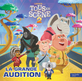 Tous en scène ! 2 - la grande audition