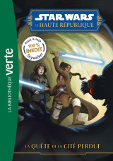 Star wars la haute république 04 - la quête de la cité perdue