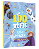 La reine des neiges - les 100 défis - des jeux et activités pour les 6-8 ans