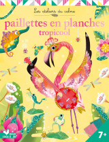 Paillettes en planche - tropicool