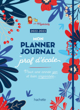 Mon planner journal de prof d'école - edition 2022