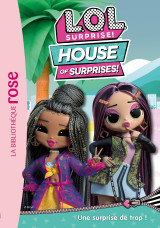 L.o.l. surprise ! house of surprises 05 - une surprise de trop !