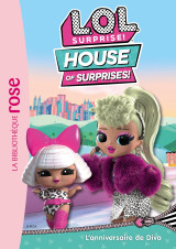 L.o.l. surprise ! house of surprises 06 - l'anniversaire de diva